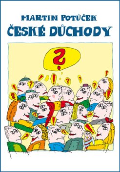 Levně České důchody - Martin Potůček