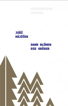 Levně Dann blühen die Gräser - Jiří Hájíček