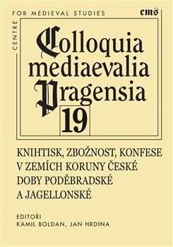 Levně Knihtisk, zbožnost, konfese v zemích Koruny české doby poděbradské a jagellonské