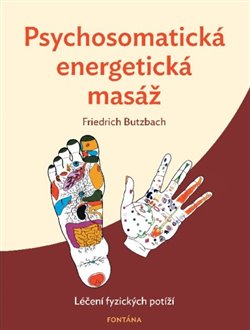 Psychosomatická energetická masáž - Léčení fyzických potíží koupíte na Kosmas.cz