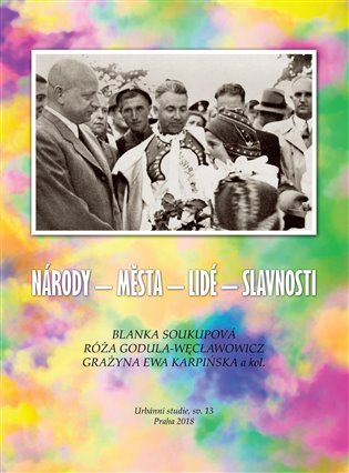 Národy – města – lidé - slavnosti - Blanka Soukupová, Róża Godula Weclawowicz, Grazyna Ewa Karpińska