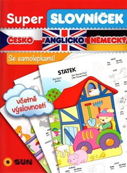 Levně Super slovníček - česko - anglicko - německý. se samolepkami!