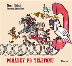 Levně Pohádky po telefonu - Gianni Rodari