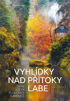 Levně Vyhlídky nad přítoky Labe - Ivan Klich