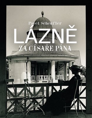 Lázně za císaře pána - Pavel Scheufler