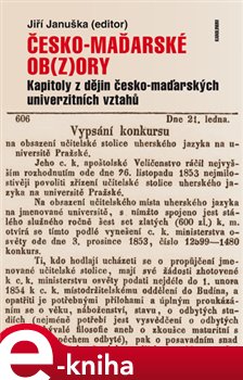 Levně Česko-maďarské ob(z)ory. Kapitoly z dějin česko-maďarských univerzitních vztahů - Jiří Januška