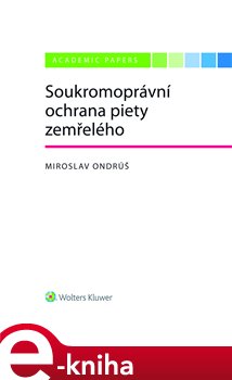Levně Soukromoprávní ochrana piety zemřelého - Miroslav Ondrúš