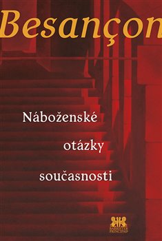 Levně Náboženské otázky současnosti - Alain Besancon