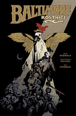 Baltimore 4: Kostnice - Mike Mignola, Christopher Golden, Ben Stenbeck