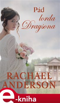 Levně Pád lorda Draysona - Rachael Anderson