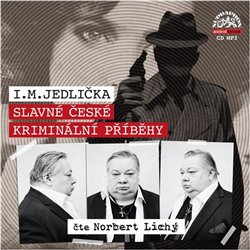 Levně Slavné české kriminální příběhy - I. M. Jedlička