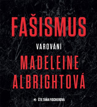 Fašismus. Varování, mp3 - Madeleine Albrightová