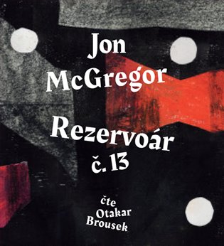 Rezervoár č. 13, mp3 - Jon McGregor