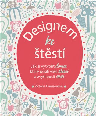 Designem ke štěstí - Victoria Harrisonová
