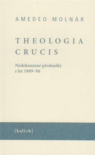 Theologia crucis - Amedeo Molnár