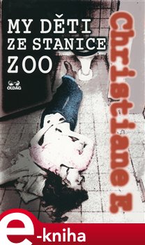 Levně My děti ze stanice ZOO - Christiane F. e-kniha