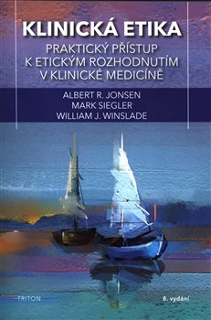 Klinická etika - Praktický přístup k etickým rozhodnutím v klinické medicíně