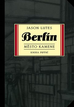 Levně Berlín1: Město kamene - Jason Lutes