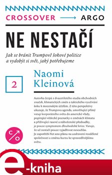Levně Ne nestačí. Jak se bránit Trumpově šokové politice a vydobýt si svět, jaký potřebujeme - Naomi Kleinová
