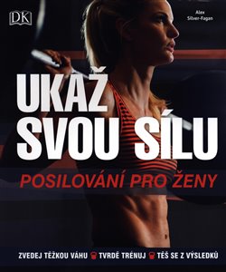 Levně Ukaž svou sílu: posilování pro ženy