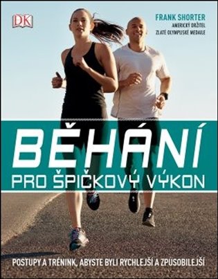 Běhání pro špičkový výkon - Frank Shorter