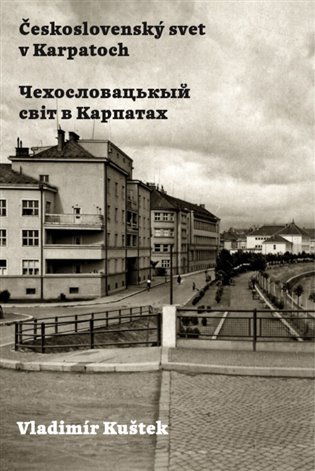 Československý svet v Karpatoch - Vladimír Kuštek