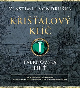 Křišťálový klíč I. - Falknovská huť (1695 - 1713) - Vlastimil Vondruška