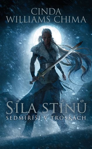Sedmiříší v troskách 2: Síla stínů - Cinda Williams Chima