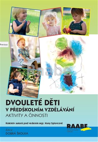 Dvouleté děti v předškolním vzdělávání III - aktivity a činnosti koupíte na Kosmas.cz