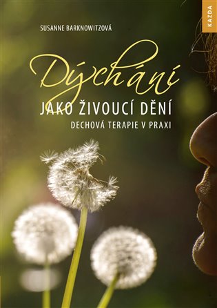 Dýchání jako živoucí dění - Susanne Barknowitzová