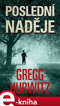 Levně Poslední naděje - Gregg Hurwitz