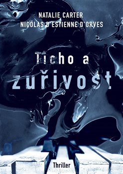Levně Ticho a zuřivost - Natalie Carter, Nicolas d´Estienne d´Orves