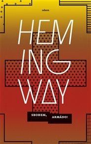 Sbohem, armádo! - Ernest Hemingway