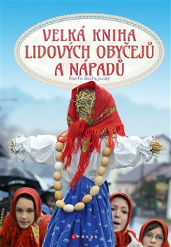 Levně Velká kniha lidových obyčejů a nápadů - Martin Bestajovský