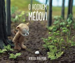 Levně O hodném méďovi - Rebecca Dudleyová