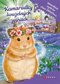 Kniha Kamarádky kouzelných zvířátek 5: Ušmudlaná neplecha Olívie Ždibáčkové