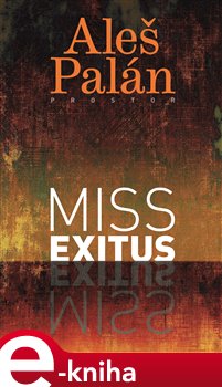 Levně Miss exitus - Aleš Palán