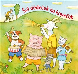 Levně Šel dědeček na kopeček - kolektiv