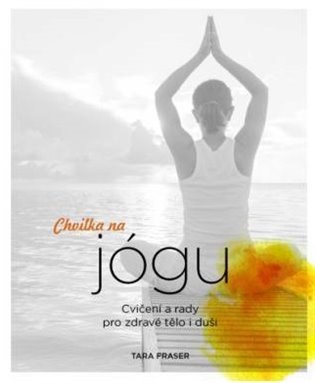 Chvilka na jógu - Tara Fraserová