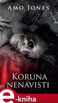 Levně Koruna nenávisti - Amo Jones