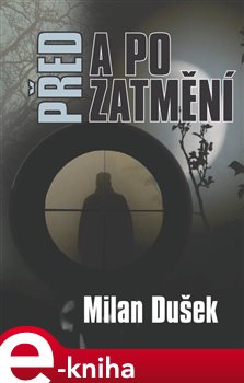 Levně Před a po zatmění - Milan Dušek e-kniha