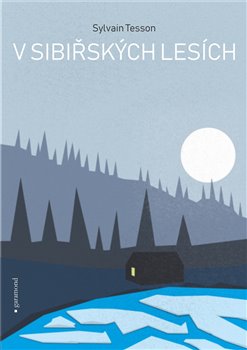 Levně V sibiřských lesích - Sylvain Tesson