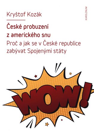 České probuzení z amerického snu - Kryštof Kozák