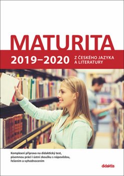 Levně Maturita 2019 - 2020 z českého jazyka a literatury - Petra Adámková, Eva Beková, Dagmar Dvořáková
