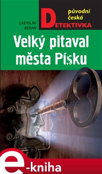 Levně Velký pitaval města Písku - Ladislav Beran