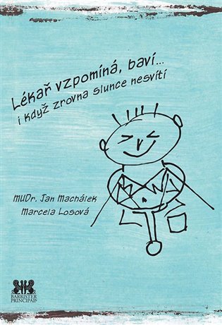 Lékař vzpomíná, baví… - Jan Machálek, Marcela Losová