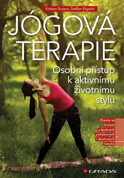 Levně Jógová terapie. Osobní přístup k aktivnímu životu - Steffan Elgelid, Kristen Butera