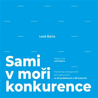 Sami v moři konkurence, mp3 - Leoš Bárta