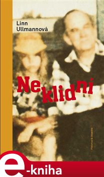 Levně Neklidní - Linn Ullmannová