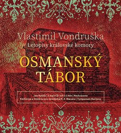 Levně Osmanský tábor. Letopisy královské komory, CD - Vlastimil Vondruška